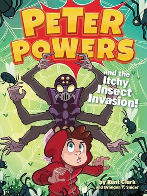 cover image of Peter Powers and the Itchy Insect Invasion!